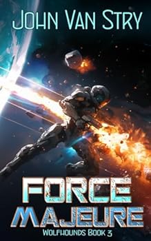 Force Majeure: Wolfhounds - Book Three - Book #3 of the Wolfhounds