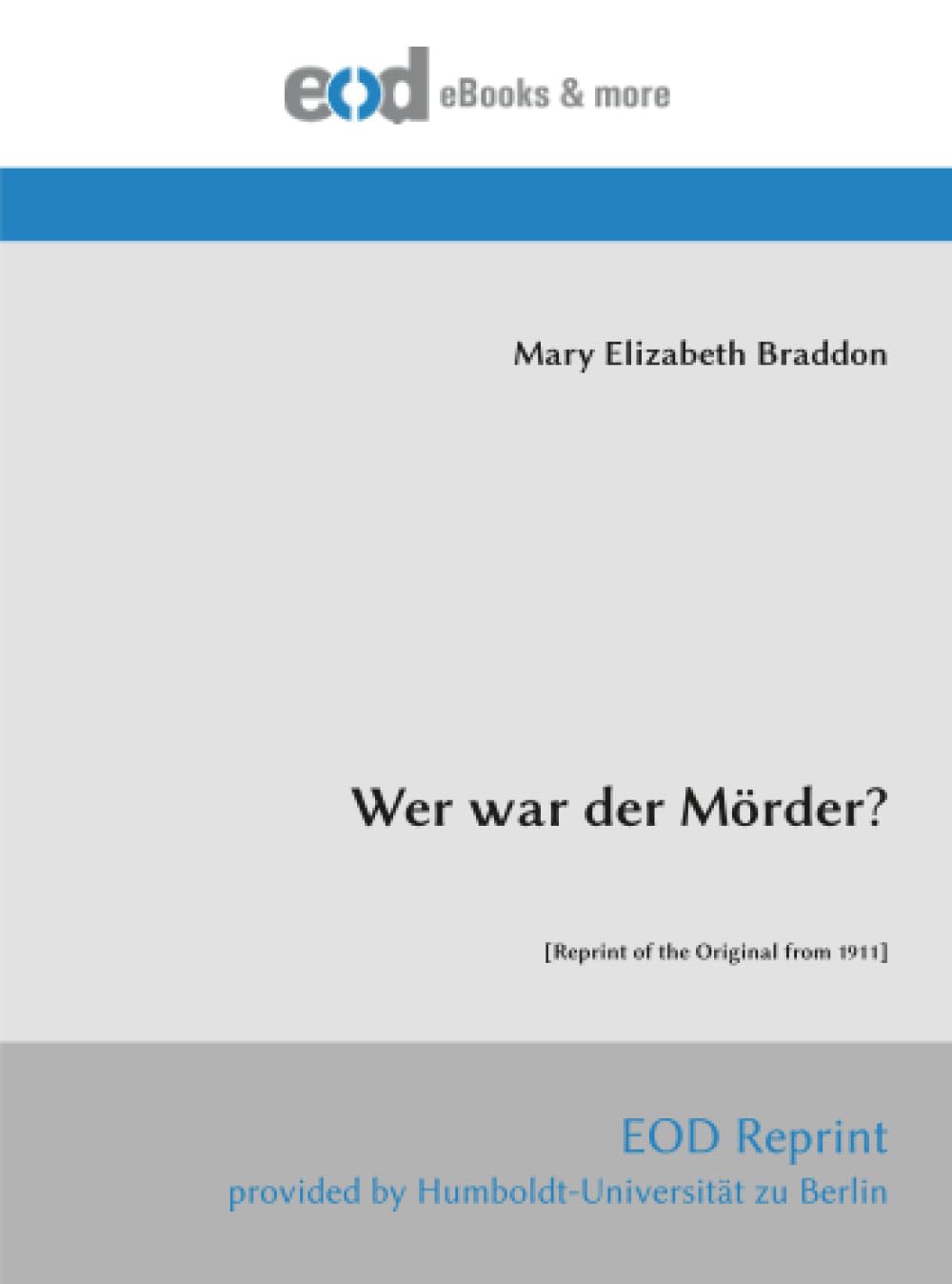 Wer war der Mörder?: [Reprint of the Original from 1911]