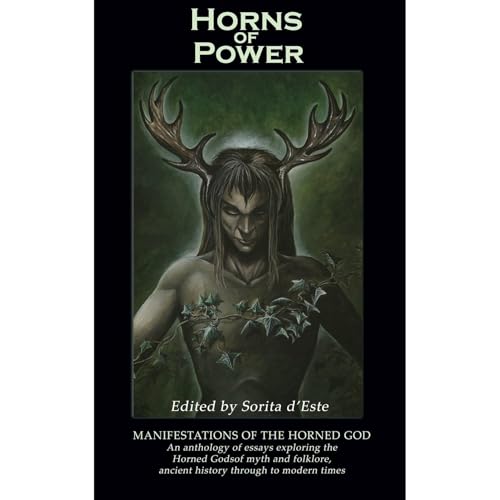 Horns of Power: Manifestations of the Horned God Audiolibro Por David Rankine, Kim Huggens, John Canard, Stephen B, Rhys Chis