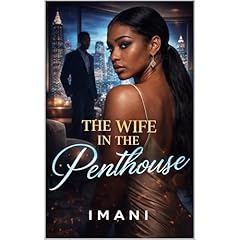 The Wife In The Penthouse : A Psychological Thriller Audiobook By Imani. Freeman cover art