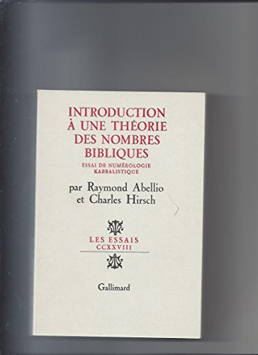 Introduction à une théorie des nombres bibliques : Essai de numérologie kabbalistique livre En ligne