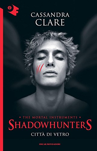 Città di vetro. Shadowhunters. The mortal instruments: 3 Città di vetro. Shadowhunters. The mortal instruments: 3