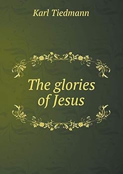 Paperback The glories of Jesus Book