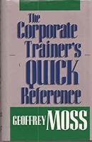 The Corporate Trainer's Quick Reference 155623905X Book Cover