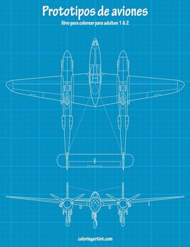 Prototipos de aviones libro para colorear para adultos 1 & 2 (Spanish Edition)