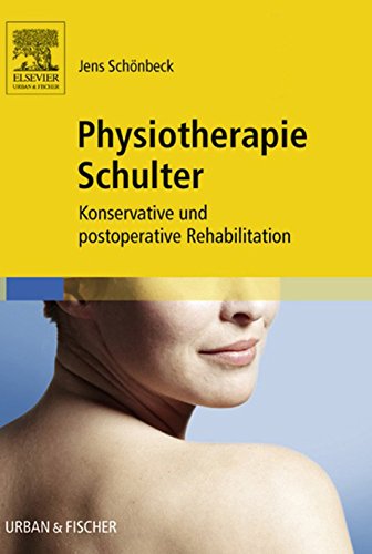 Physiotherapie Schulter: Konservative und postoperative Rehabilitation (PHYSIOTHERAPIE-KG-MASSAGE