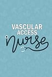 Photo Gallery vascular access nurse: blank lined journal for vascular access nurse| future vascular access nurse practitioner notebook gift| rn vascular iv nursing ... coworkers daily diary| 6x9 inch nurse journal Photo Gallery vascular access nurse: blank lined journal for vascular access nurse| future vascular access nurse practitioner notebook gift| rn vascular iv nursing ... coworkers daily diary| 6x9 inch nurse journal