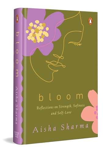 Image of Bloom: Reflections on Strength, Softness and Self-Love | A Gentle Guide to Healing, Mindfulness, Emotional Growth and Self-Acceptance