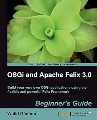 OSGi and Apache Felix 3.0 Beginner's Guide book cover