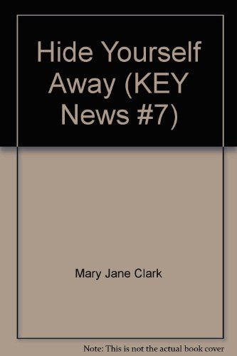 Hide Yourself Away (KEY News #7) 0739445340 Book Cover