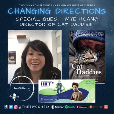 Changing Directions Interview Series featuring Mye Hoang Director of Cat Daddies for HIFF 2021