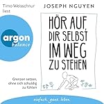 Hör auf, dir selbst im Weg zu stehen