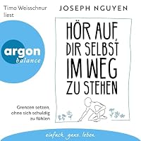 Hör auf, dir selbst im Weg zu stehen Hörbuch