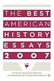 The Best American History Essays 2007