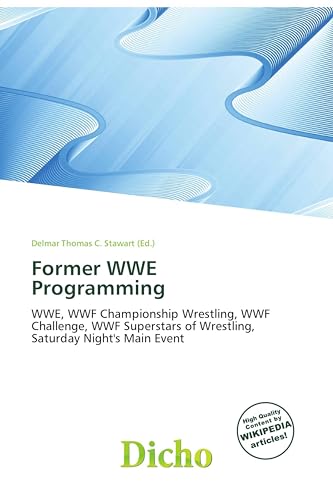 Former WWE Programming: WWE, WWF Championship Wrestling, WWF Challenge, WWF Superstars of Wrestling, Saturday Night's Main Event