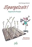  Spargelzeit!: Vegetarische Rezepte