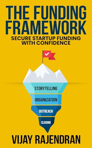 The Funding Framework: Secure Startup Funding With Confidence