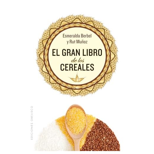El gran Libro de los Cereales (SALUD Y VIDA NATURAL)