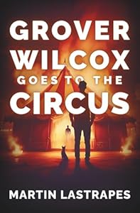Grover Wilcox Goes to the Circus