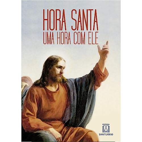 Hora santa uma hora com ele: