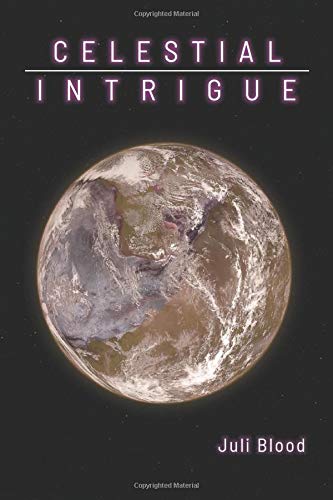 Celestial Intrigue: Celestial Love Series (Volume 2)