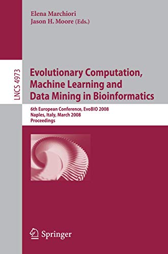 Evolutionary Computation, Machine Learning And Data Mining In Bioinformatics: 6Th European Conference, Evobio 2008, Naples, Italy, March 26-28, 2008, Proceedings view 2
