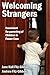 Welcoming Strangers: Nonviolent Re-Parenting of Children in Foster Care