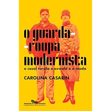 Capa do livro O guarda-roupa modernista: O casal Tarsila e Oswald e a moda