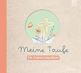 Meine Taufe: Ein Erinnerungsalbum - liebevoll gestaltet mit viel Platz zum Eintragen und Ausfüllen, als Geschenk zur Geburt oder Taufe, um wertvolle Erinnerungen für immer festzuhalten (Kleine Grüsse)