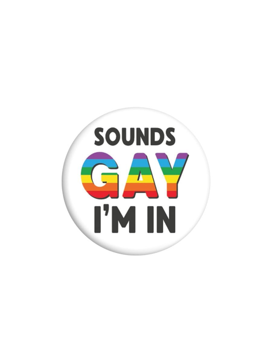 Grindstore Unisex Nc Sounds Gay I'm In Badge