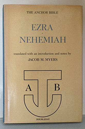 The Anchor Bible. Vol. 14: Ezra, Nehemiah. Ed. ... B00AGAR9F8 Book Cover