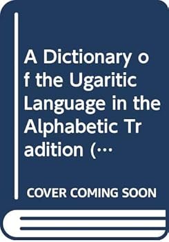 Hardcover A Dictionary of the Ugaritic Language in the Alphabetic Tradition (Handbuch Der Orientalistik. Erste Abteilung, Nahe Und Der Mittlere Osten, 67. Bd.) (English, Ugaritic and Spanish Edition) Book
