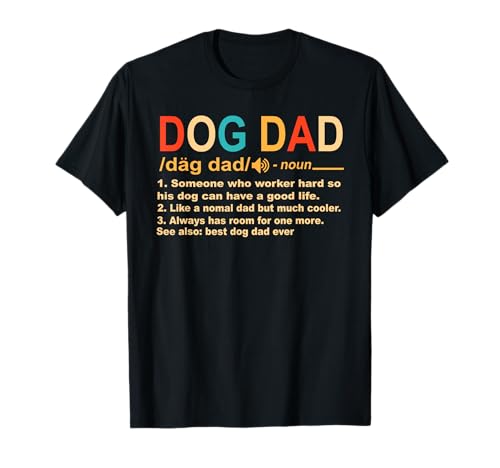 Dog Dad Definition Best Dog Dad For Daddy Funny Fathers Day Camiseta