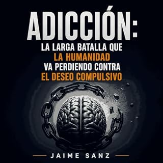 Diseño de la portada del título Adicci&oacute;n: La larga batalla que la humanidad va perdiendo contra el deseo compulsivo