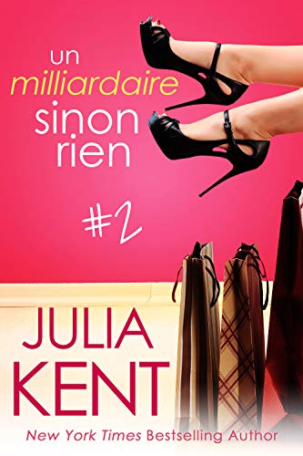  Un milliardaire sinon rien, tome 2 Livre eBook France