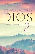 El diálogo continúa (Conversaciones con Dios 2)