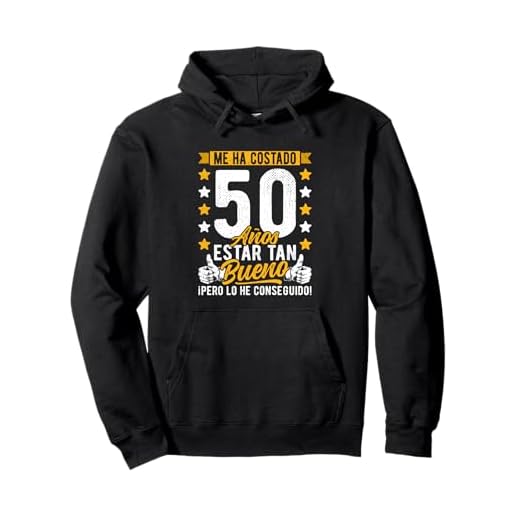 50 Cumpleaños Me Ha Costado 50 Años Estar Tan Bueno, 50 Años Sudadera con Capucha