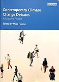  Contemporary Climate Change Debates: A Student Primer
