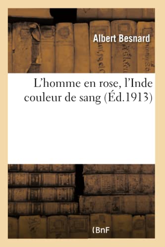 L'Homme En Rose, l'Inde Couleur de Sang (French Edition)