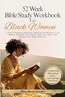 The 52 Week Bible Study Workbook for Black Women B0GLYLY8SS Book Cover