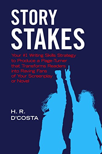 Télécharger Story Stakes: Your #1 Writing Skills Strategy to Produce a Page-Turner that Transforms Readers into Gratuit