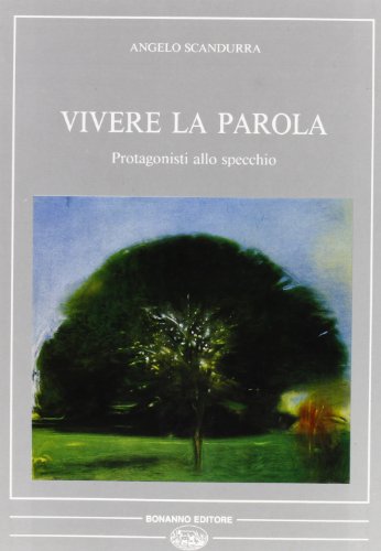  Vivere la parola. Protagonisti allo specchio