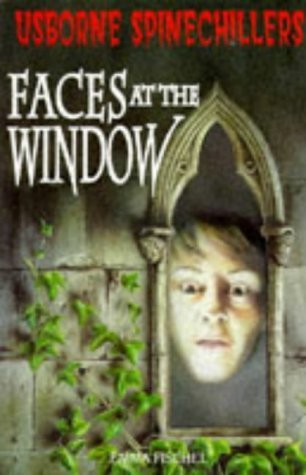 Faces at the Window (Usborne Spinechillers)