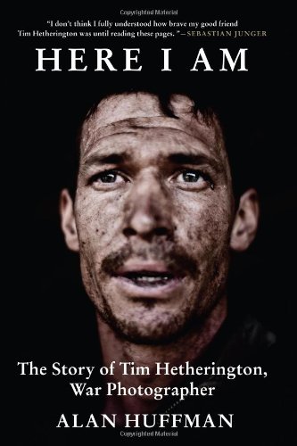 Buy Here I Am: The Story of Tim Hetherington, War Photographer — BookShops.in