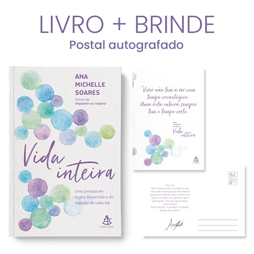 Vida Inteira – Uma Jornada Em Busca Do Sentido E Do Sagrado De Cada Dia + Postal Autografado