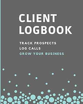 Paperback Client Logbook: List Business Prospects, Log Phone Calls Book