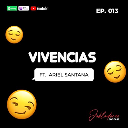 Page de couverture de EP.013 VIVENCIAS FT. ARIEL SANTANA | Jabladores