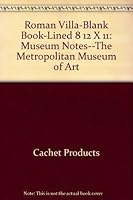 Roman Villa-Blank Book-Lined 8 1/2 X 11: Museum Notes--The Metropolitan Museum of Art 1561523577 Book Cover
