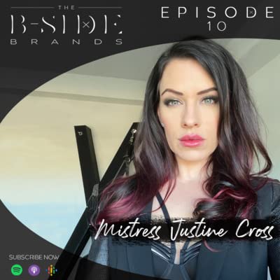 #010 &mdash; Mistress Justine Cross: Dominatrix