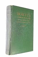 Hortus: A concise dictionary of gardening, general horticulture and cultivated plants in North America B000859U12 Book Cover